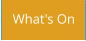 What's On